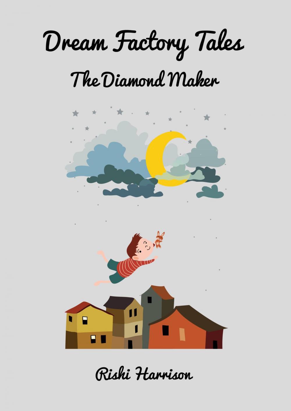 Big bigCover of Dream Factory Tales: The Diamond Maker