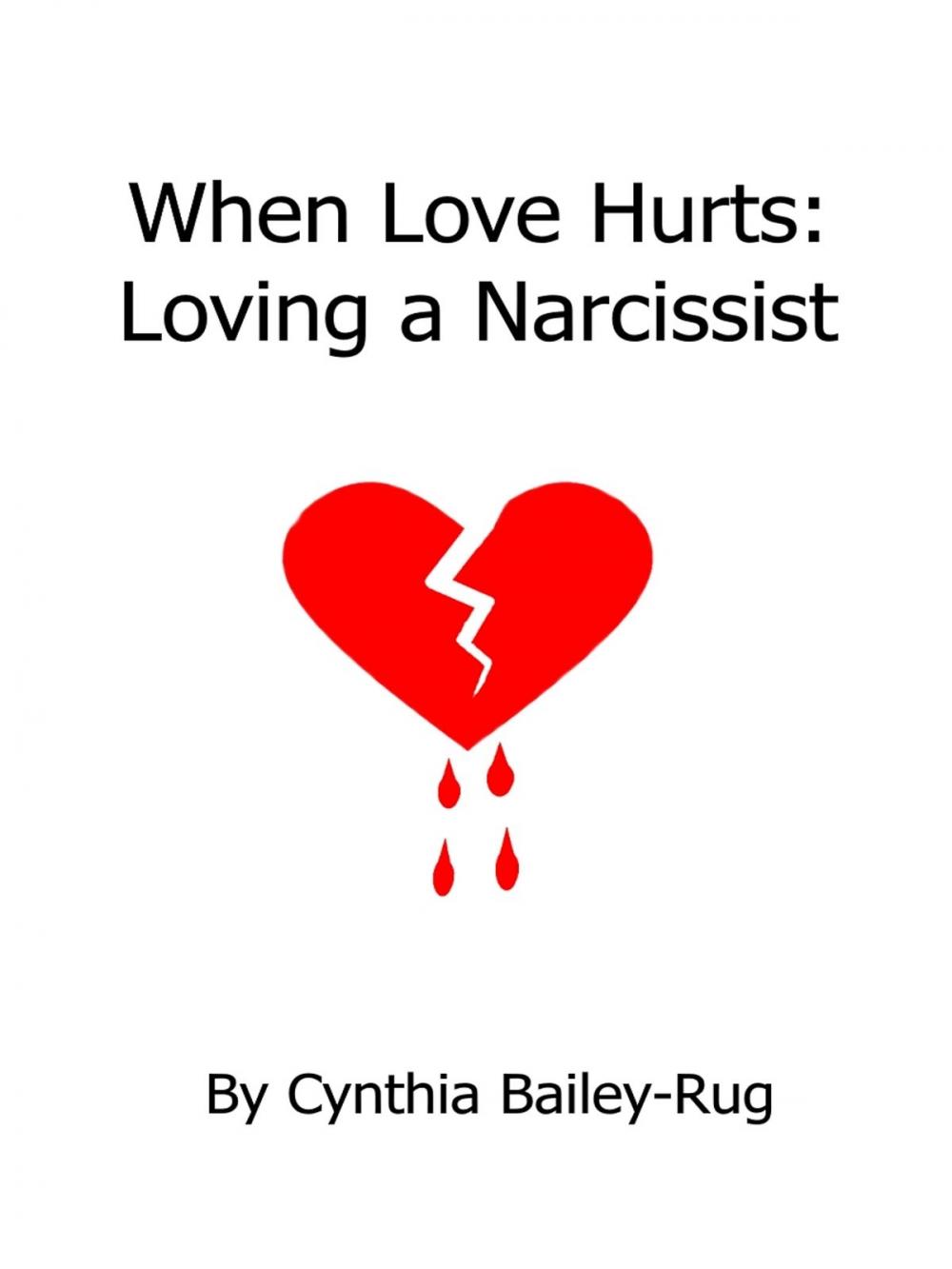 Big bigCover of When Love Hurts: Loving a Narcissist