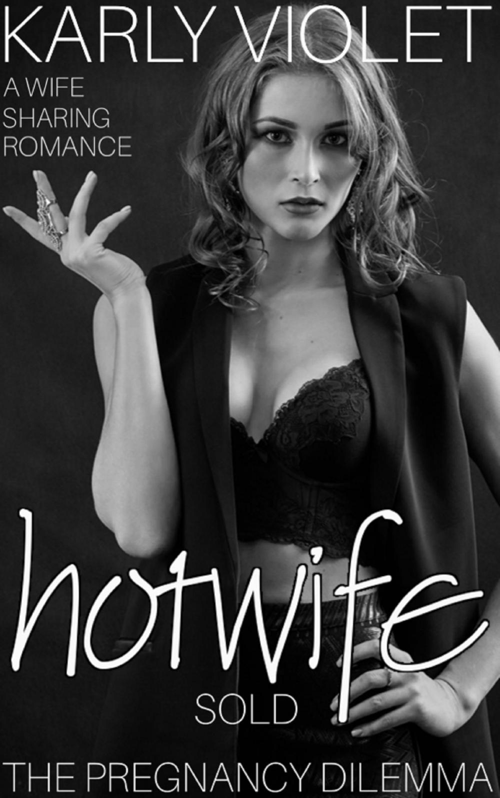 Big bigCover of Hotwife Sold: The Pregnancy Dilemma