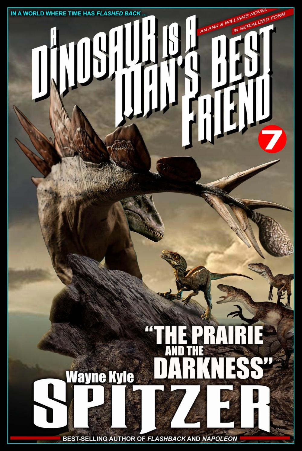 Big bigCover of A Dinosaur Is A Man's Best Friend (A Serialized Novel), Part Seven: "The Prairie and the Darkness"