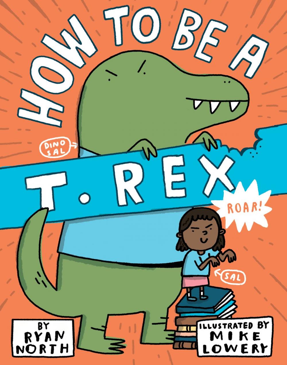 Big bigCover of How to be a T. Rex