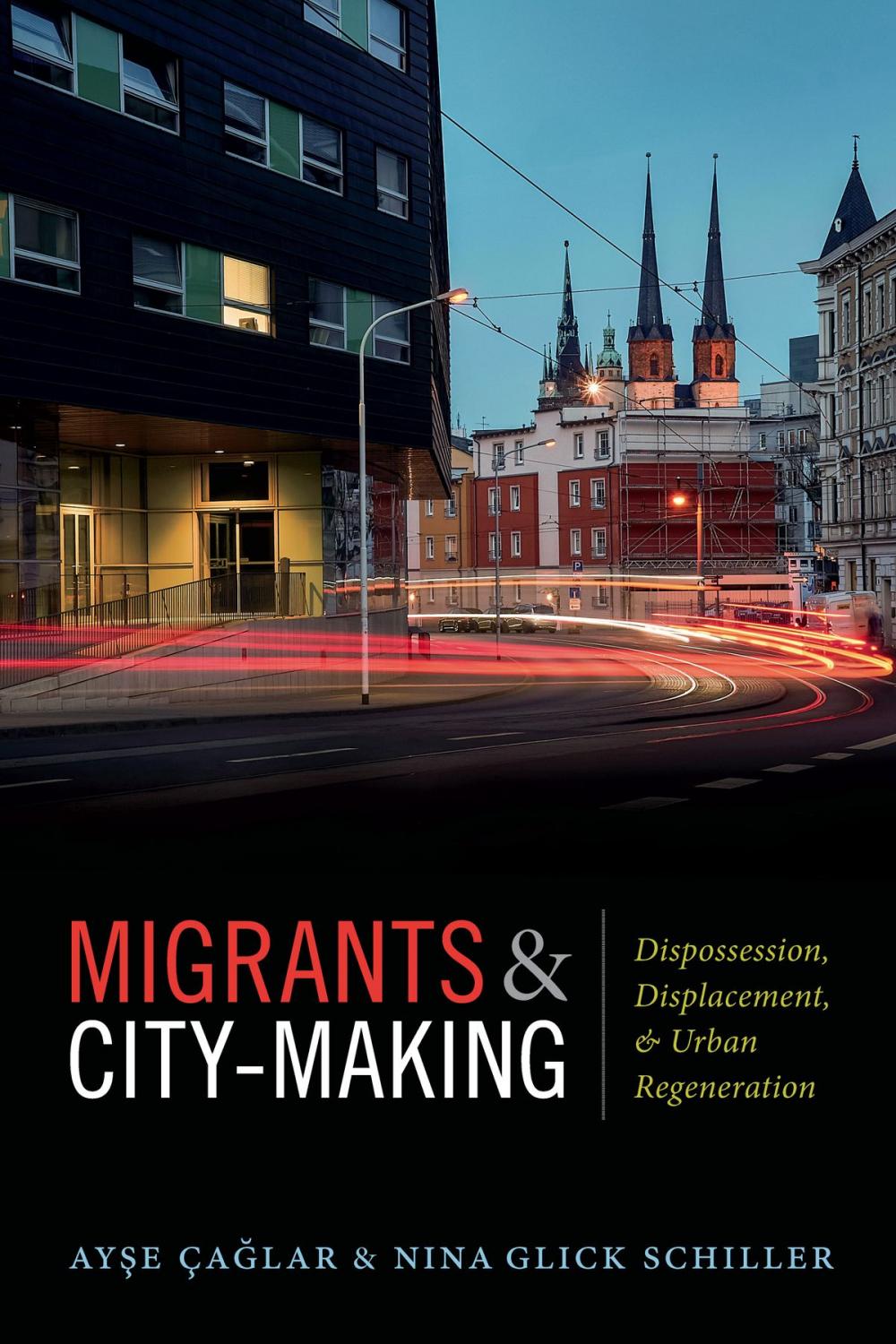 Big bigCover of Migrants and City-Making