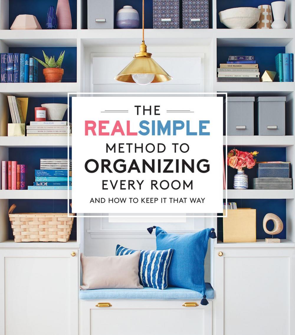 Big bigCover of The Real Simple Method to Organize Every Room