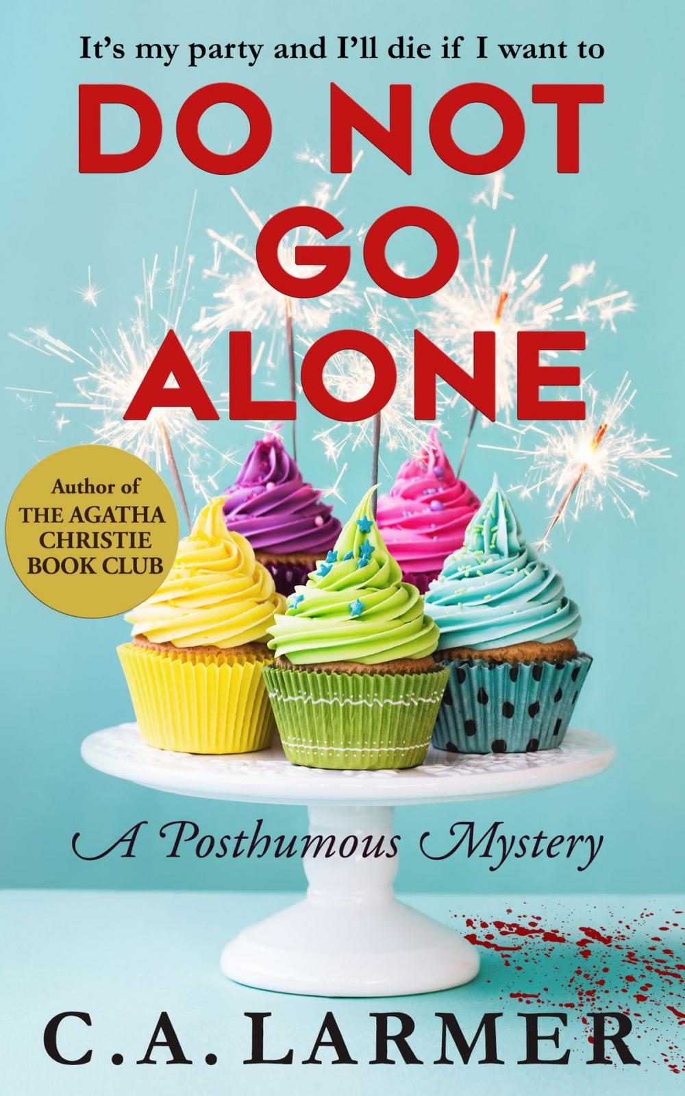Big bigCover of Do Not Go Alone (A Posthumous Mystery)