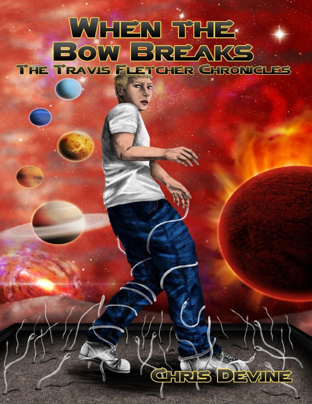 Big bigCover of When the Bow Breaks - The Travis Fletcher Chronicles