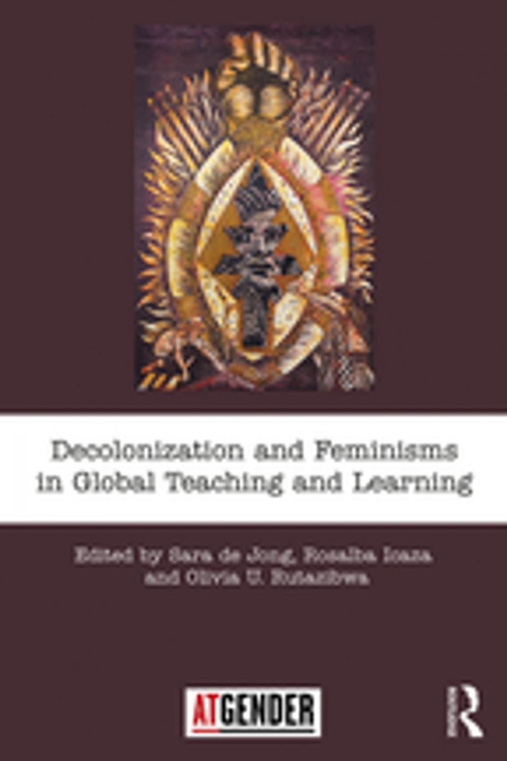 Big bigCover of Decolonization and Feminisms in Global Teaching and Learning