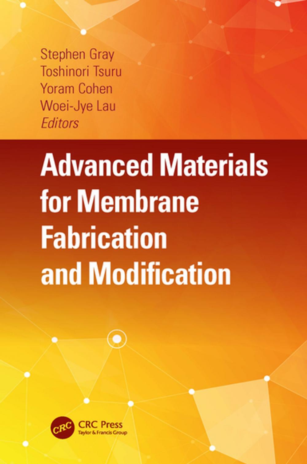 Big bigCover of Advanced Materials for Membrane Fabrication and Modification