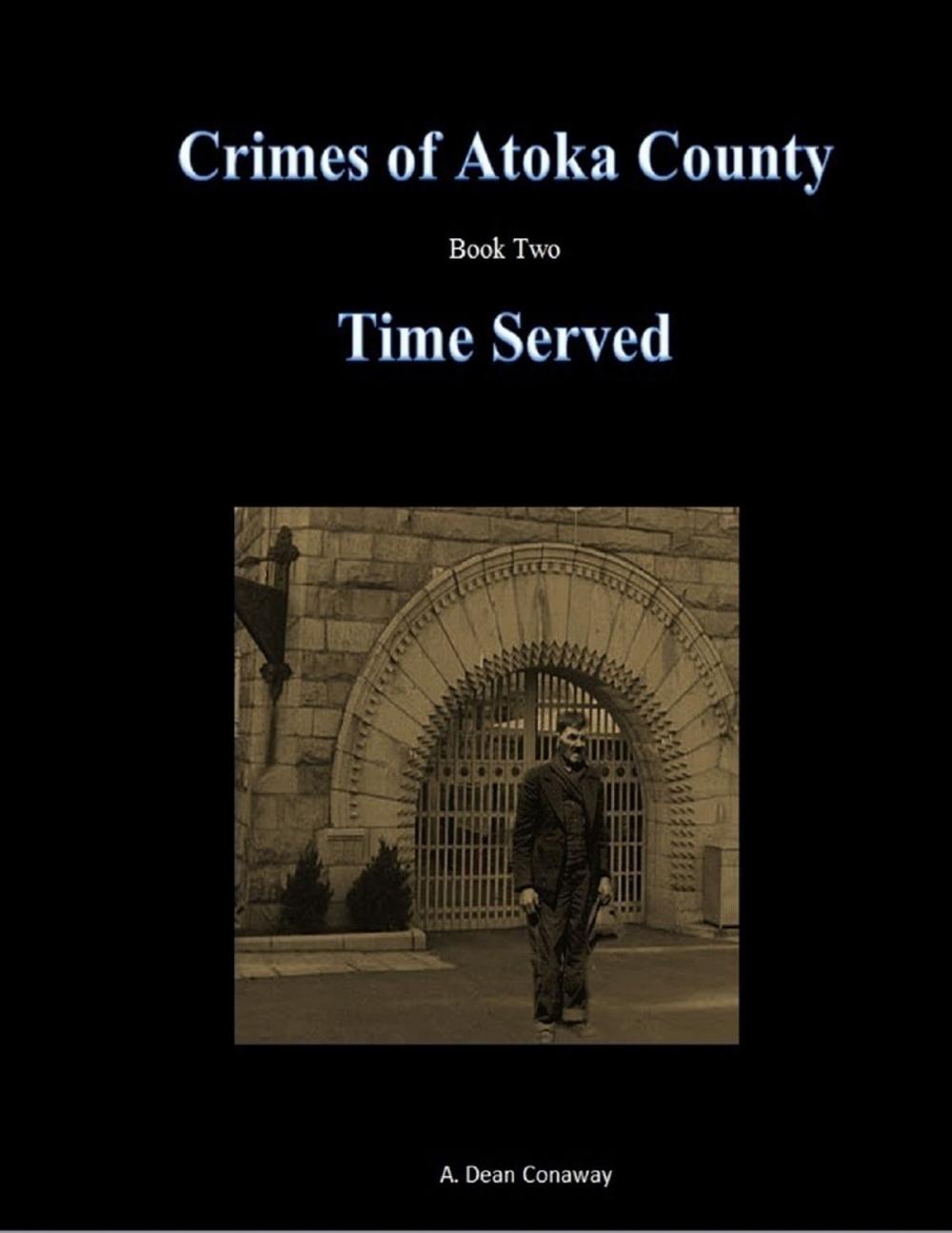 Big bigCover of Crimes of Atoka County - Book Two - Time Served