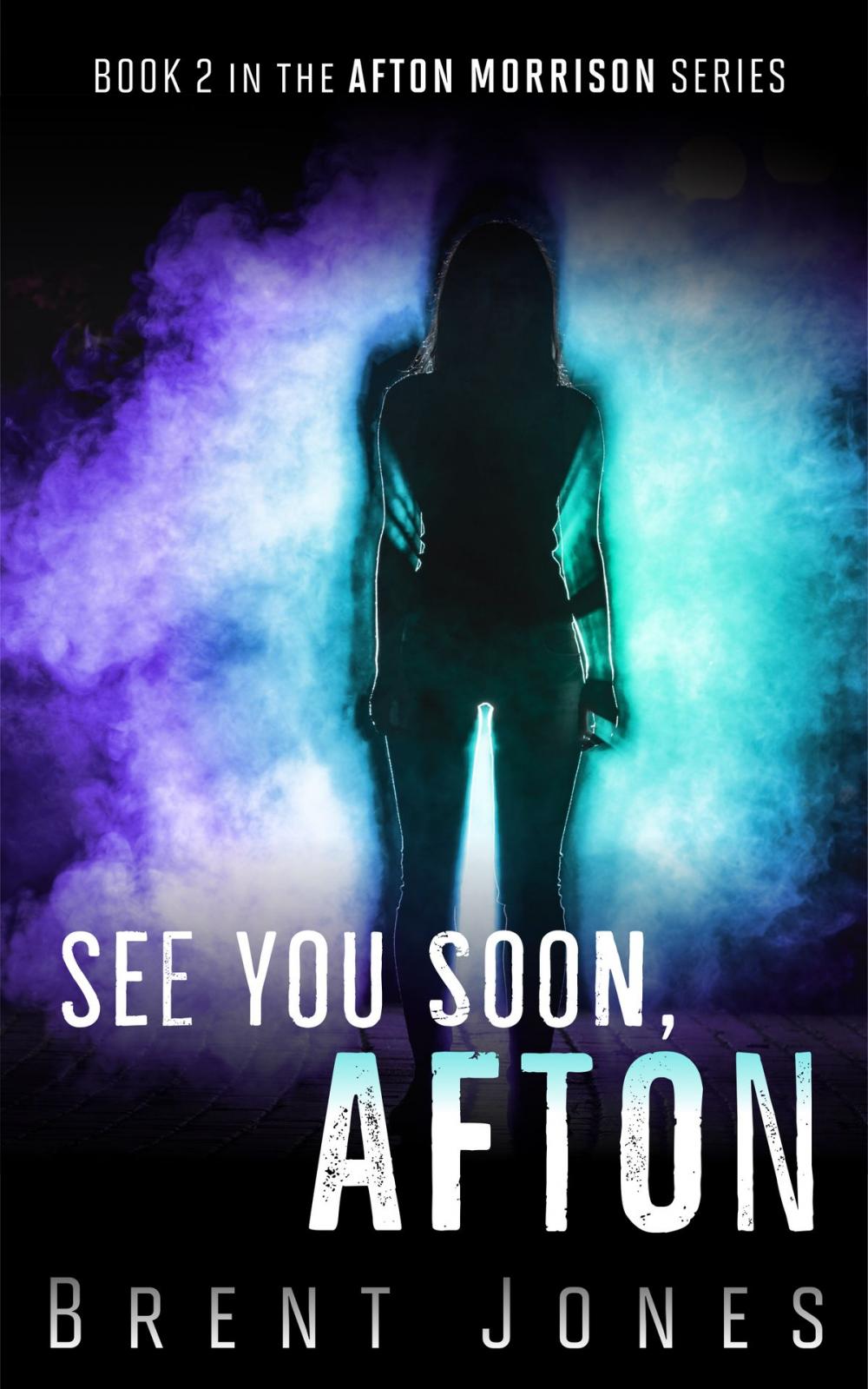 Big bigCover of See You Soon, Afton (Afton Morrison, #2)