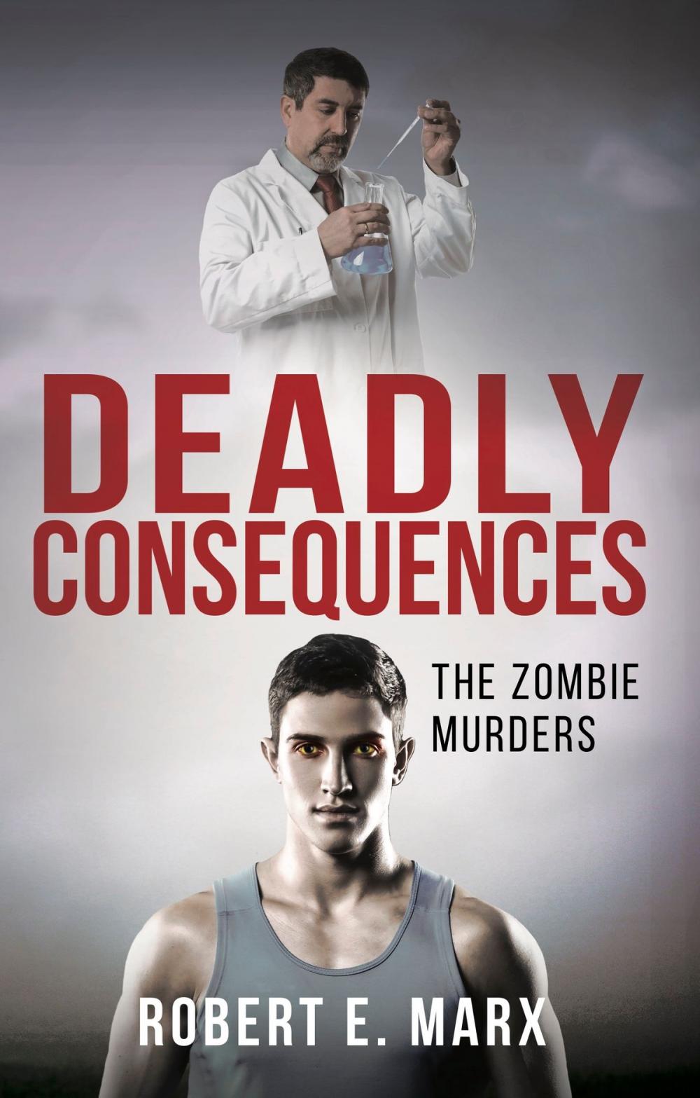 Big bigCover of Deadly Consequences: The Zombie Murders