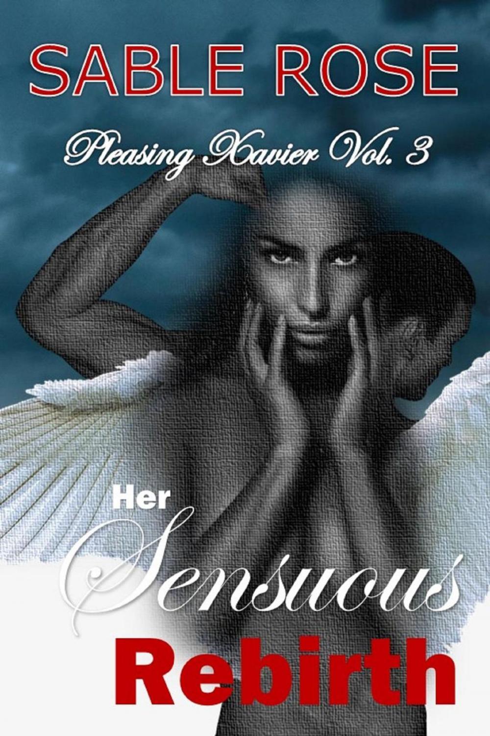 Big bigCover of Her Sensuous Rebirth (Pleasing Xavier Vol. 3)