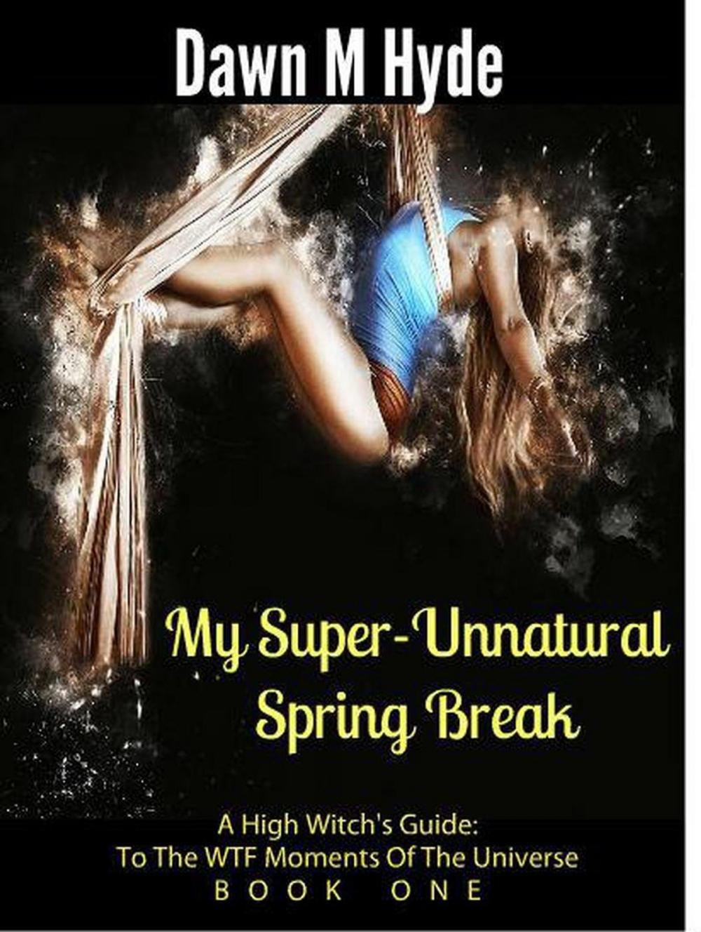 Big bigCover of My Super-Unnatural Spring Break