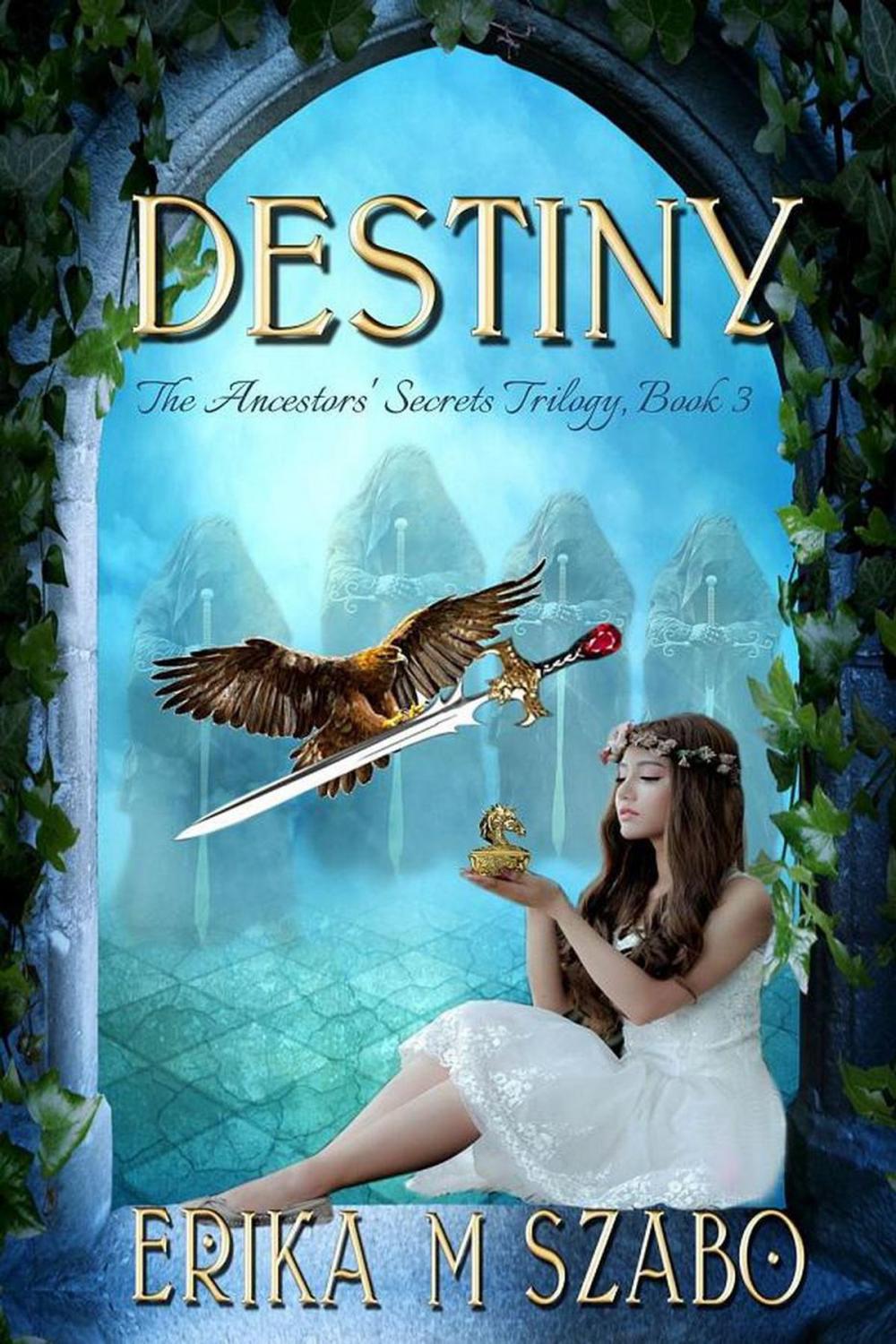 Big bigCover of Destiny: The Ancestors' Secrets Trilogy, Book 3