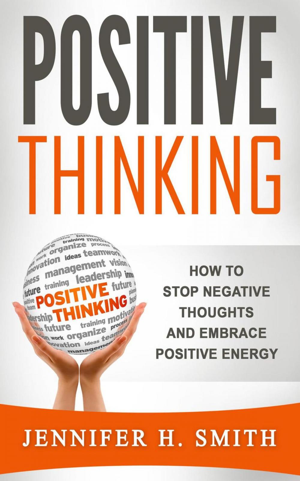 Big bigCover of Positive Thinking: How to Stop Negative Thoughts and Embrace Positive Energy