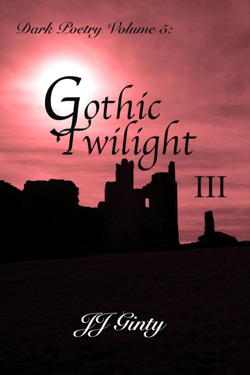 Big bigCover of Dark Poetry, Volume 5: Gothic Twilight III