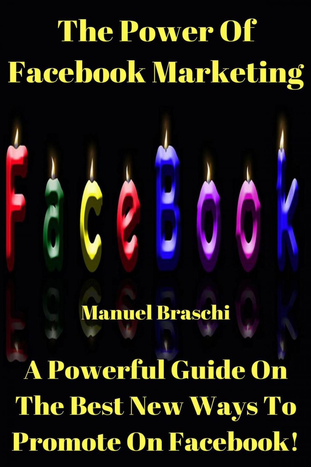 Big bigCover of The Power Of Facebook Marketing