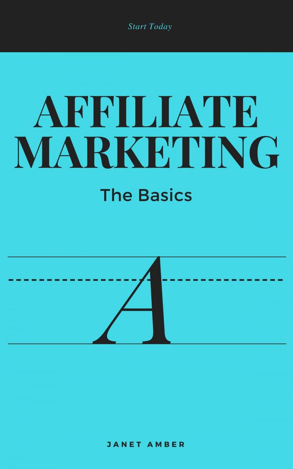 Big bigCover of Affiliate Marketing; The Basics