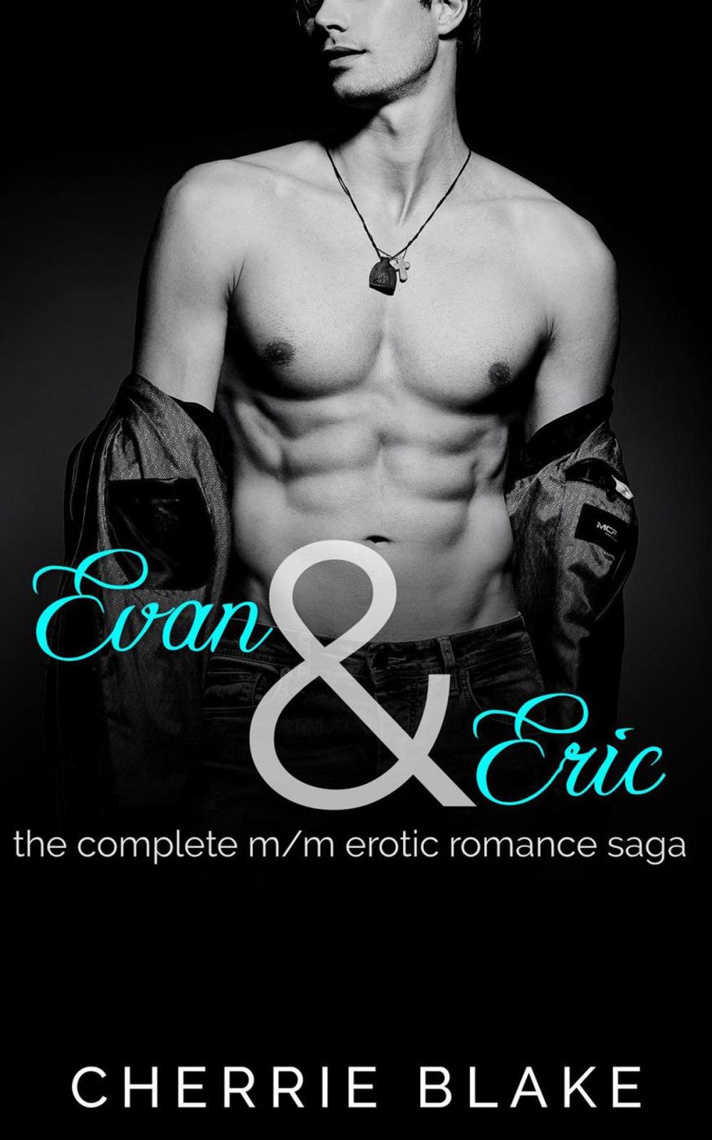 Big bigCover of Evan and Eric: the Complete M/M Erotic Romance Saga