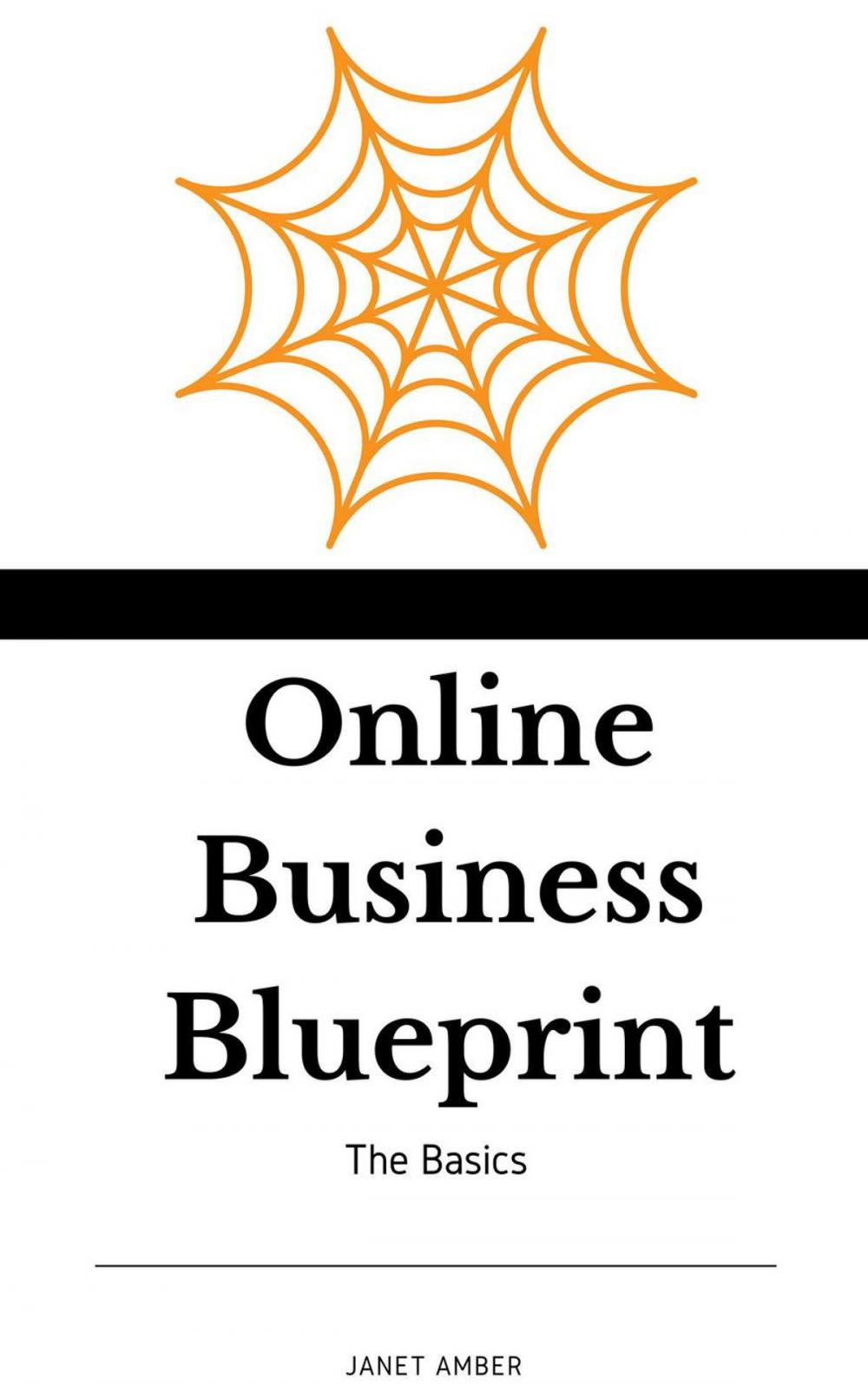 Big bigCover of Online Business Blueprint: The Basics