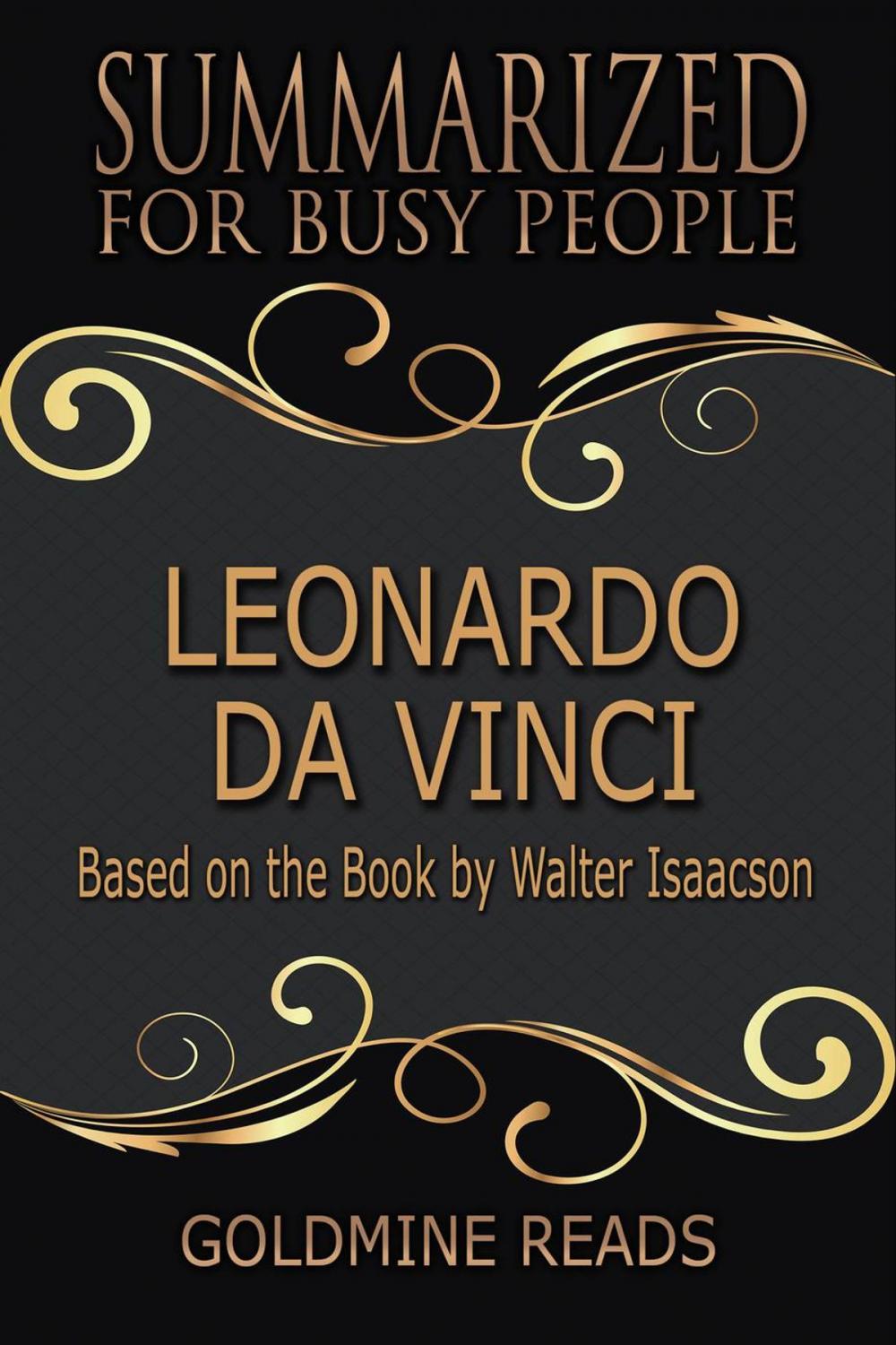 Big bigCover of Leonardo Da Vinci - Summarized for Busy People: Based on the Book by Walter Isaacson