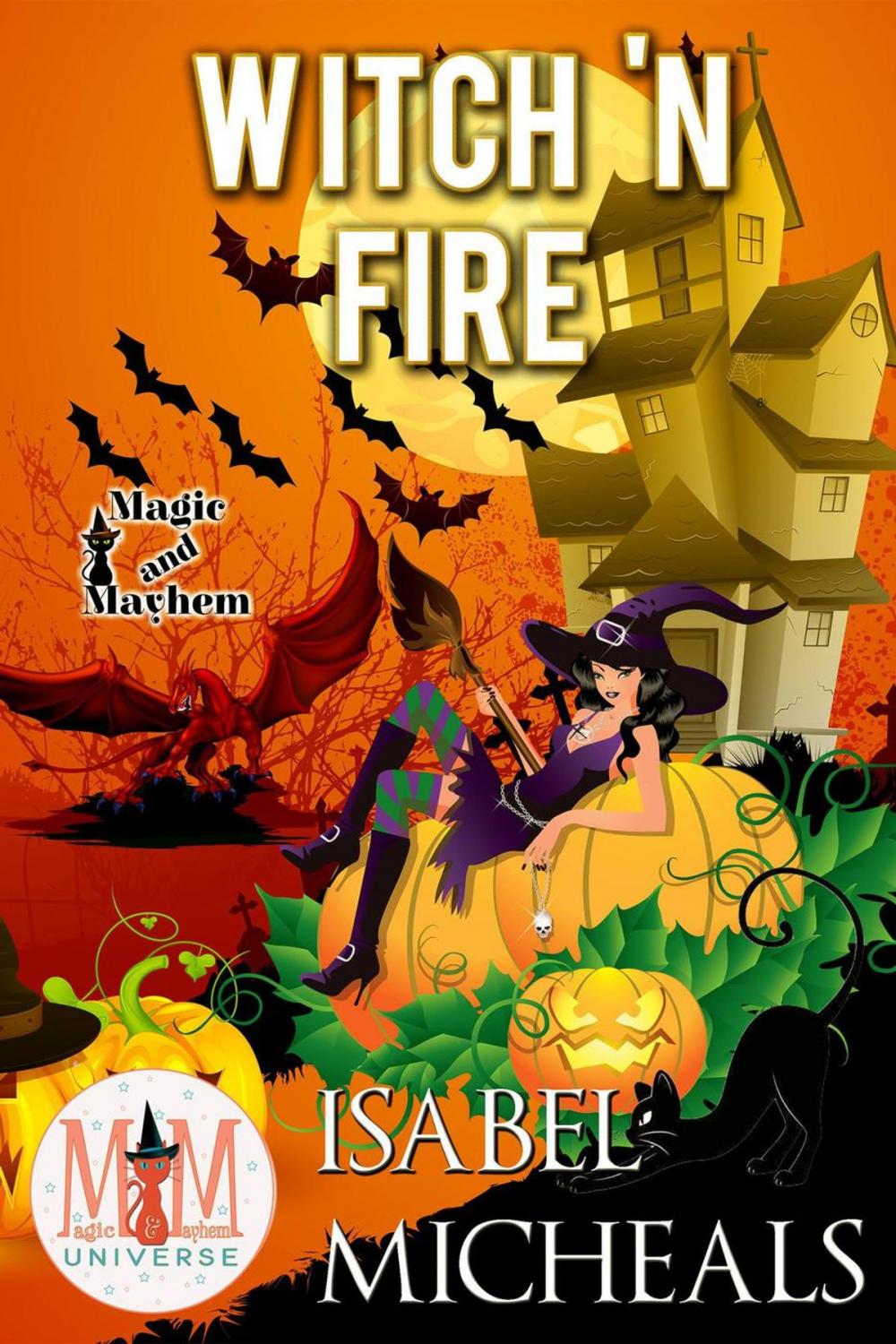 Big bigCover of Witch 'N Fire: Magic and Mayhem Universe