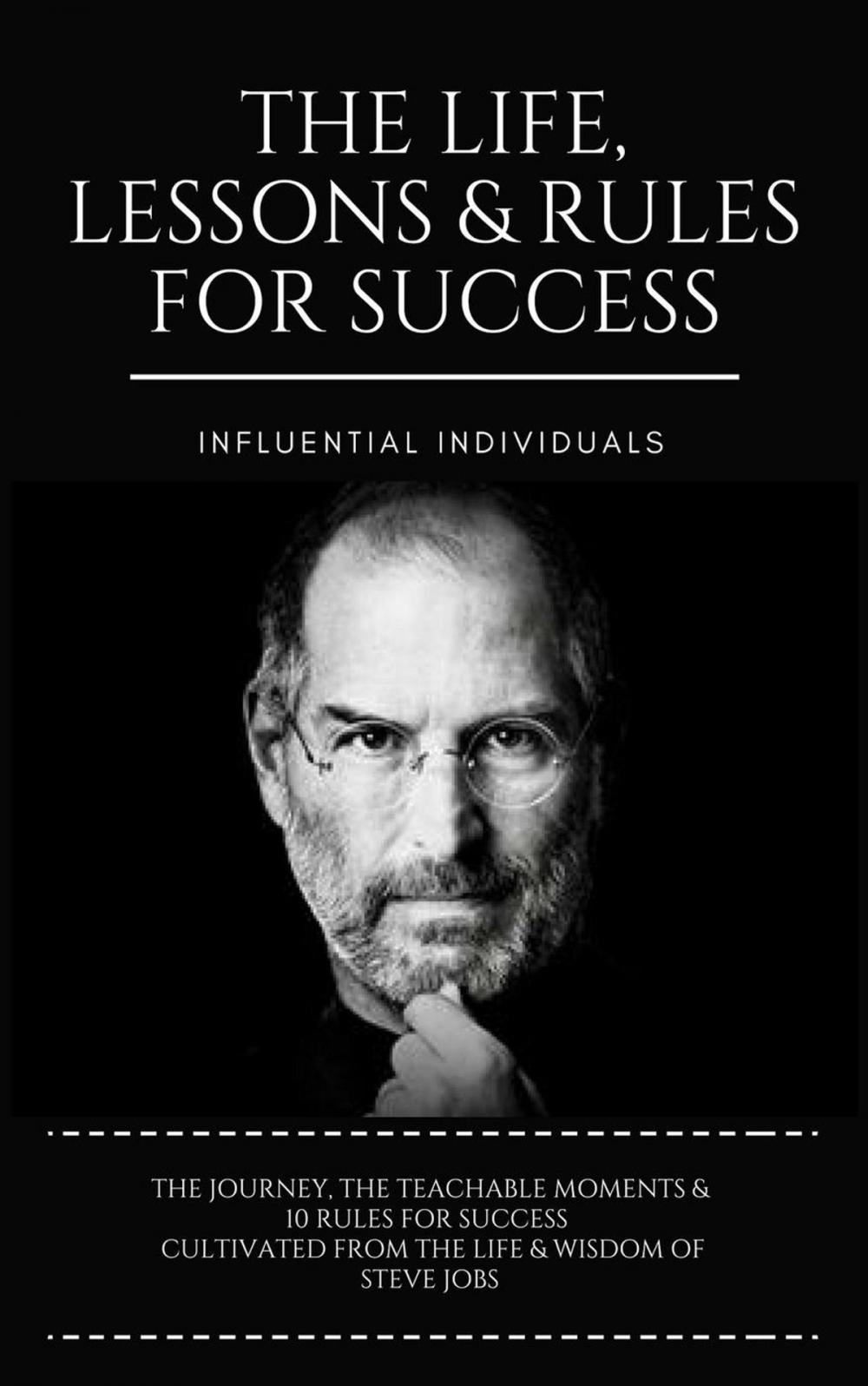 Big bigCover of Steve Jobs: The Life, Lessons & Rules for Success
