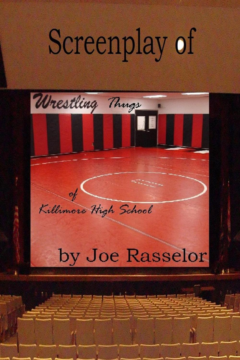 Big bigCover of Screenplay of Wrestling Thugs of Killimore High School