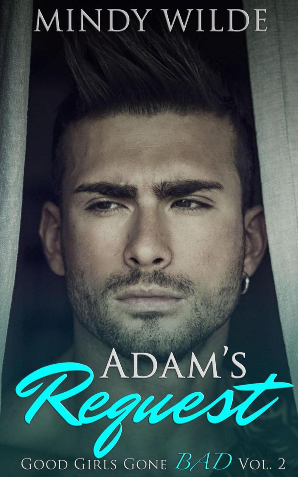 Big bigCover of Adam's Request (Good Girls Gone Bad Volume 2)