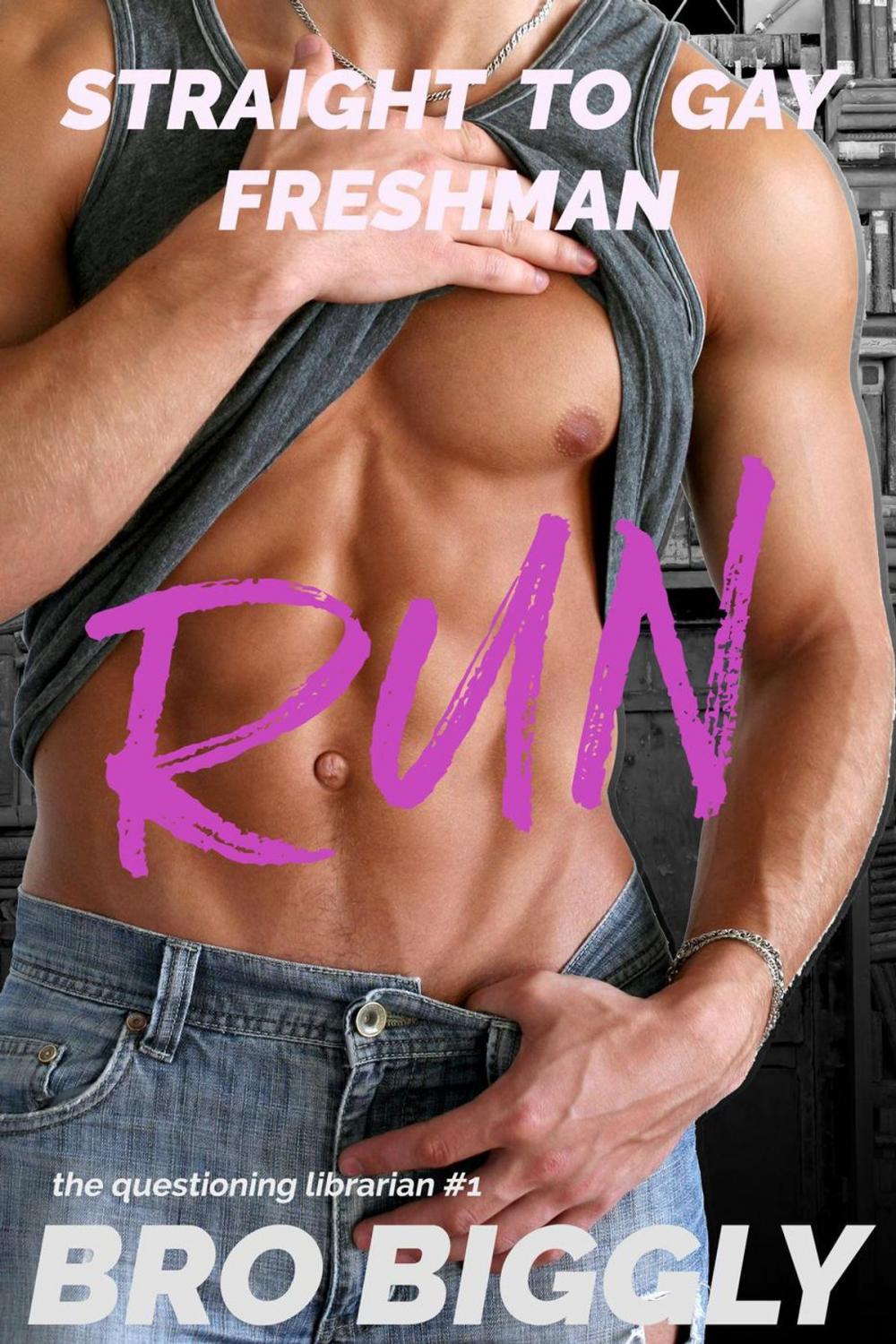 Big bigCover of Run: Straight to Gay Freshman