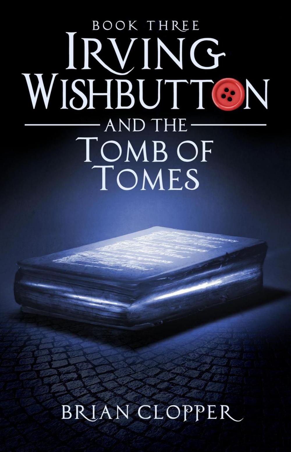 Big bigCover of Irving Wishbutton and the Tomb of Tomes