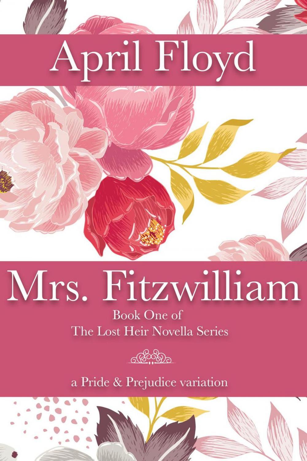 Big bigCover of Mrs. Fitzwilliam: A Pride & Prejudice Novella Variation