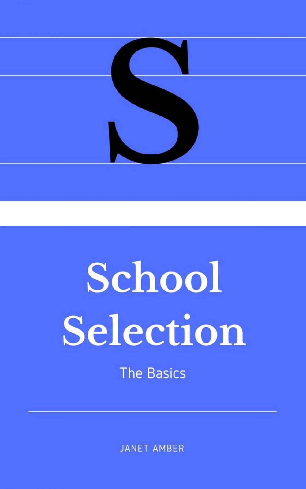 Big bigCover of School Selection: The Basics