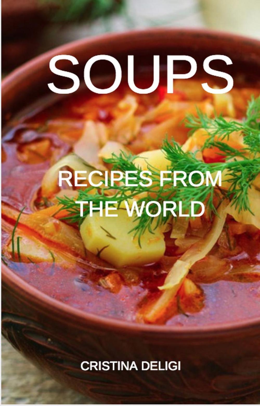 Big bigCover of Soups ” Recipes from the World “