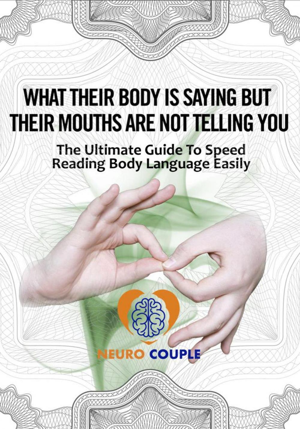 Big bigCover of Body Language. What Their Body is Saying but Their Mouths are not Telling You!