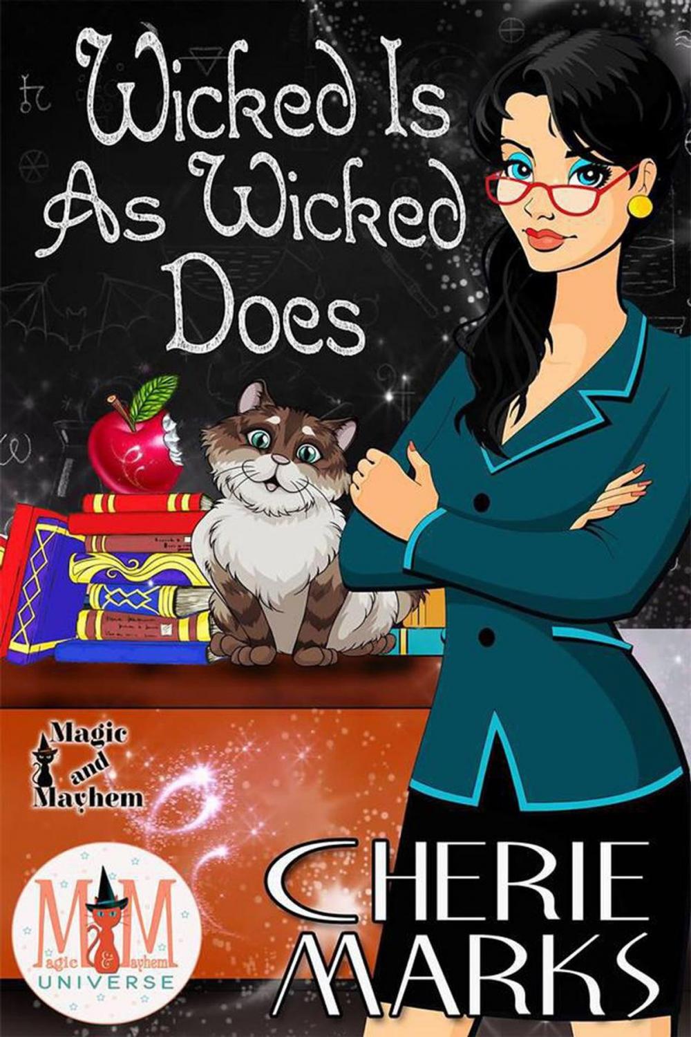 Big bigCover of Wicked Is As Wicked Does: Magic and Mayhem Universe