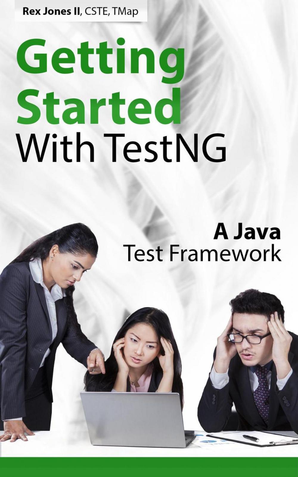 Big bigCover of Getting Started With TestNG (A Java Test Framework)