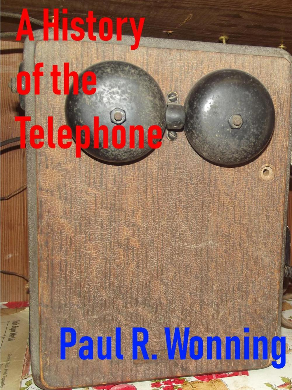 Big bigCover of A History of the Telephone