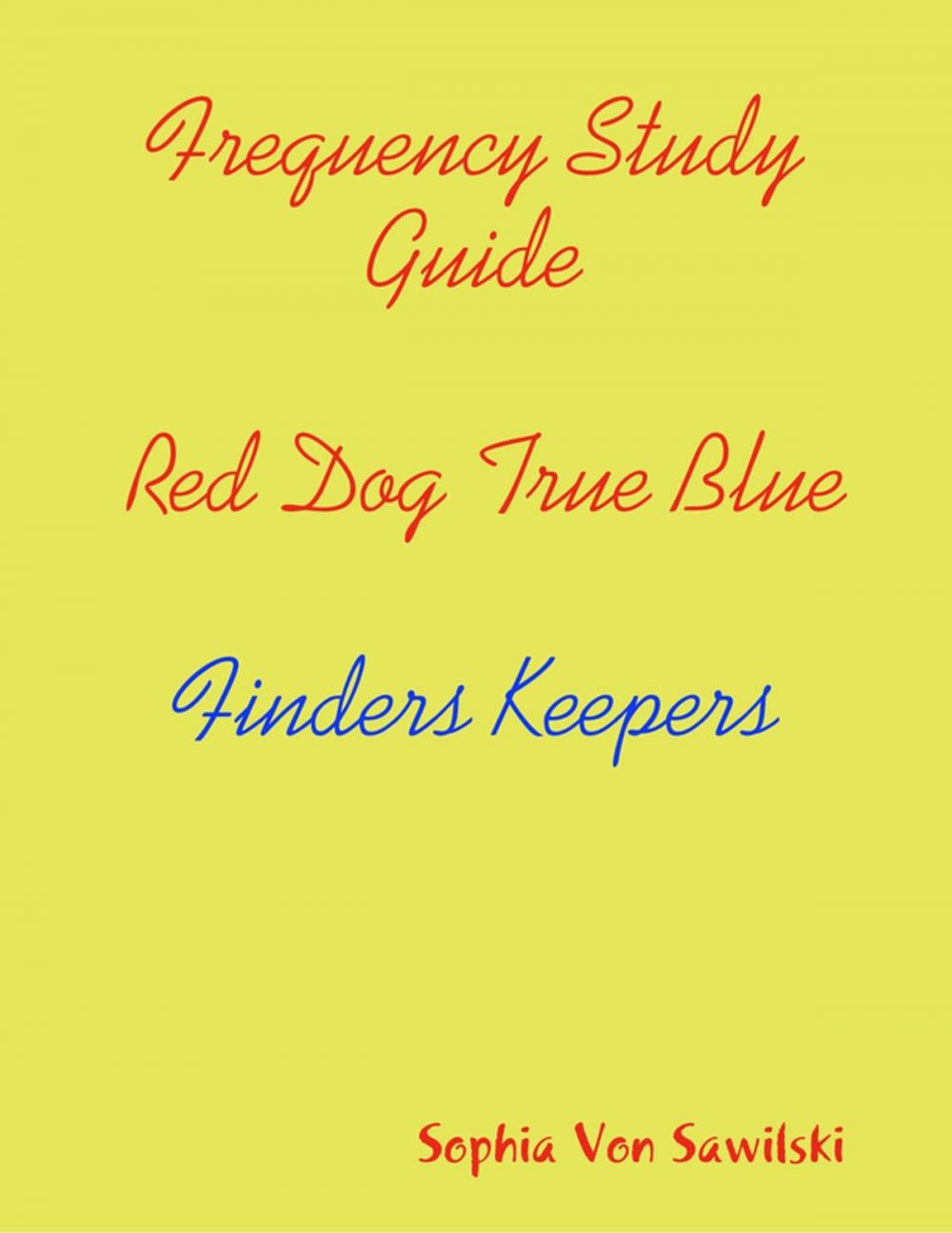 Big bigCover of Frequency Study Guide, Red Dog, True Blue: Finders Keepers