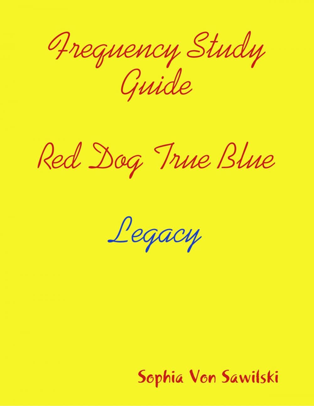 Big bigCover of Frequency Study Guide, Red Dog, True Blue: Legacy