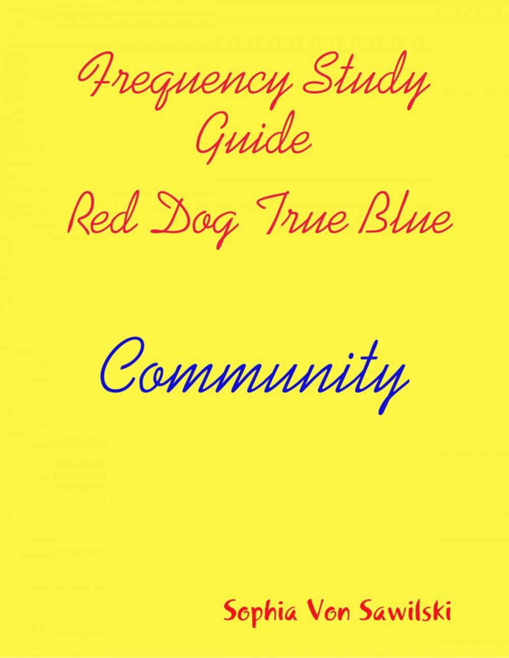 Big bigCover of Frequency Study Guide, Red Dog, True Blue: Community