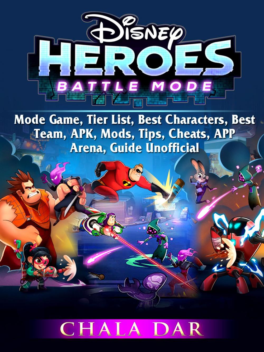 Big bigCover of Disney Heroes Battle Mode Game, Tier List, Best Characters, Best Team, APK, Mods, Tips, Cheats, APP, Arena, Guide Unofficial