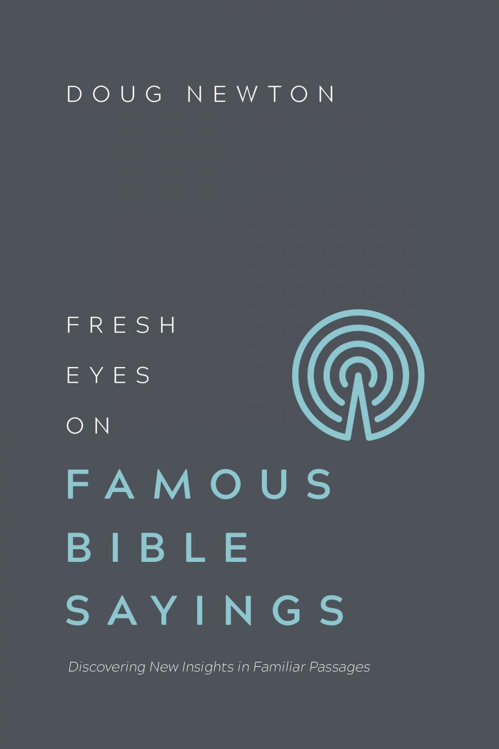 Big bigCover of Fresh Eyes on Famous Bible Sayings