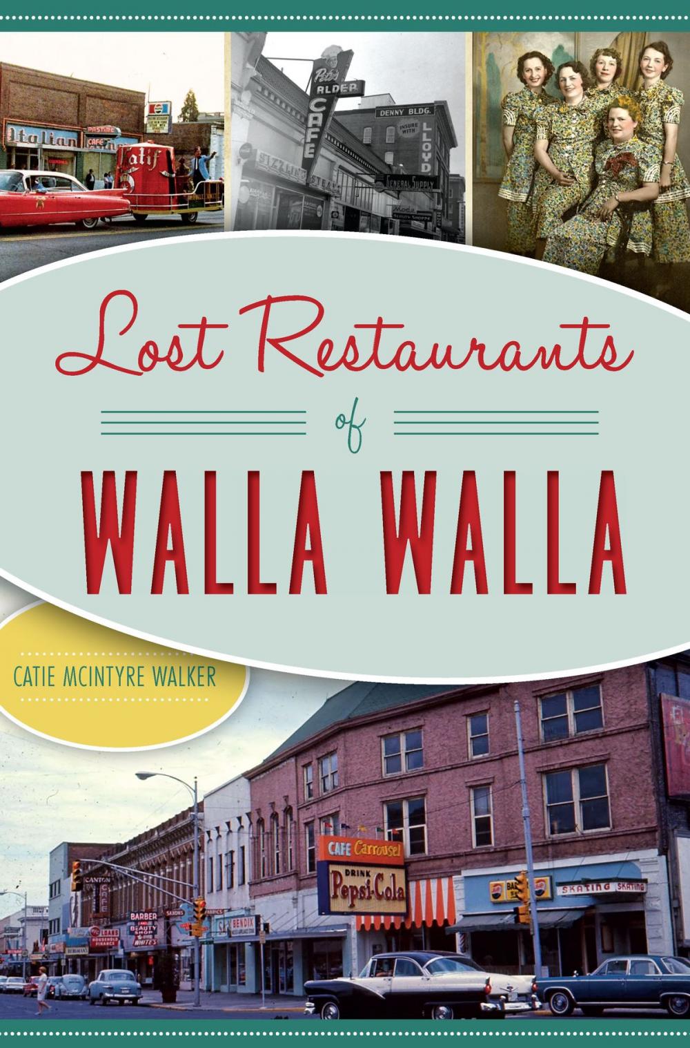 Big bigCover of Lost Restaurants of Walla Walla