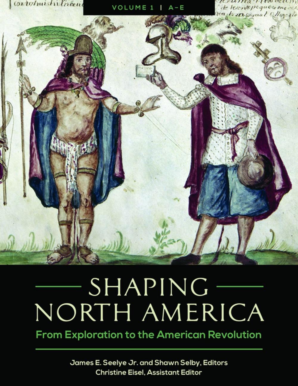 Big bigCover of Shaping North America: From Exploration to the American Revolution [3 volumes]