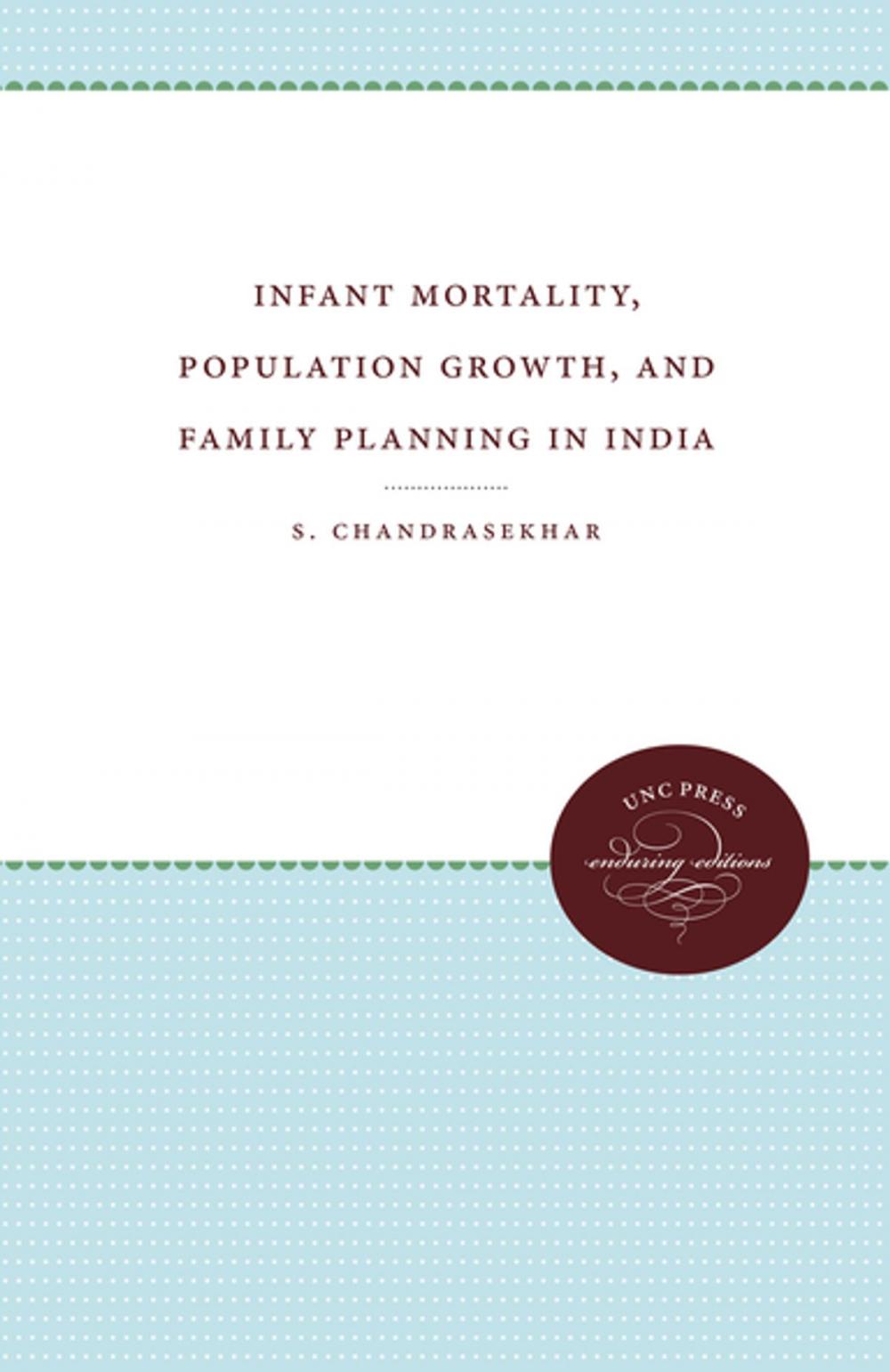 Big bigCover of Infant Mortality, Population Growth, and Family Planning in India