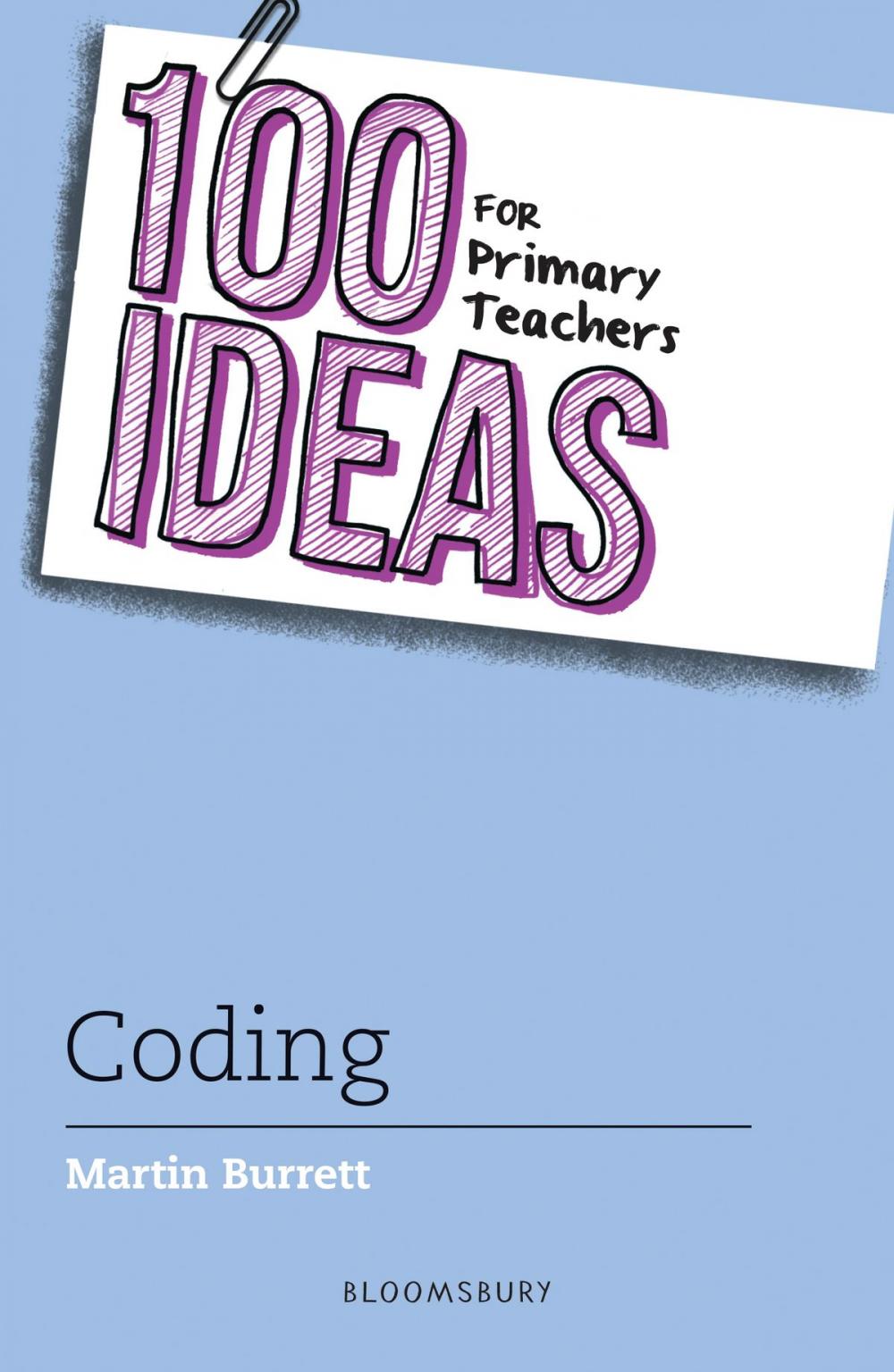 Big bigCover of 100 Ideas for Primary Teachers: Coding