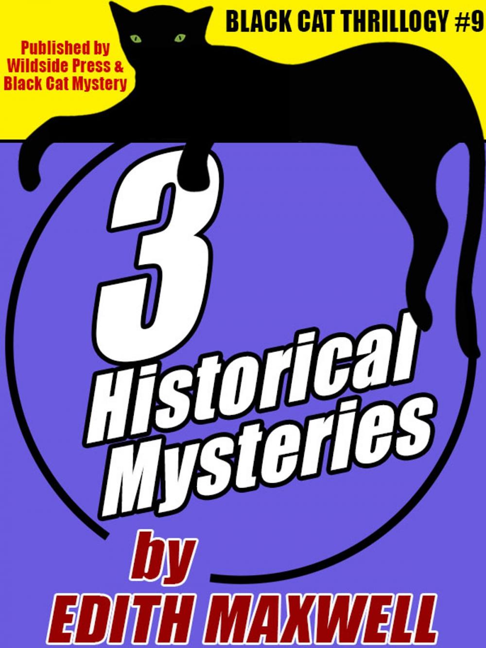 Big bigCover of Black Cat Thrillogy #9: 3 Historical Mysteries by Edith Maxwell