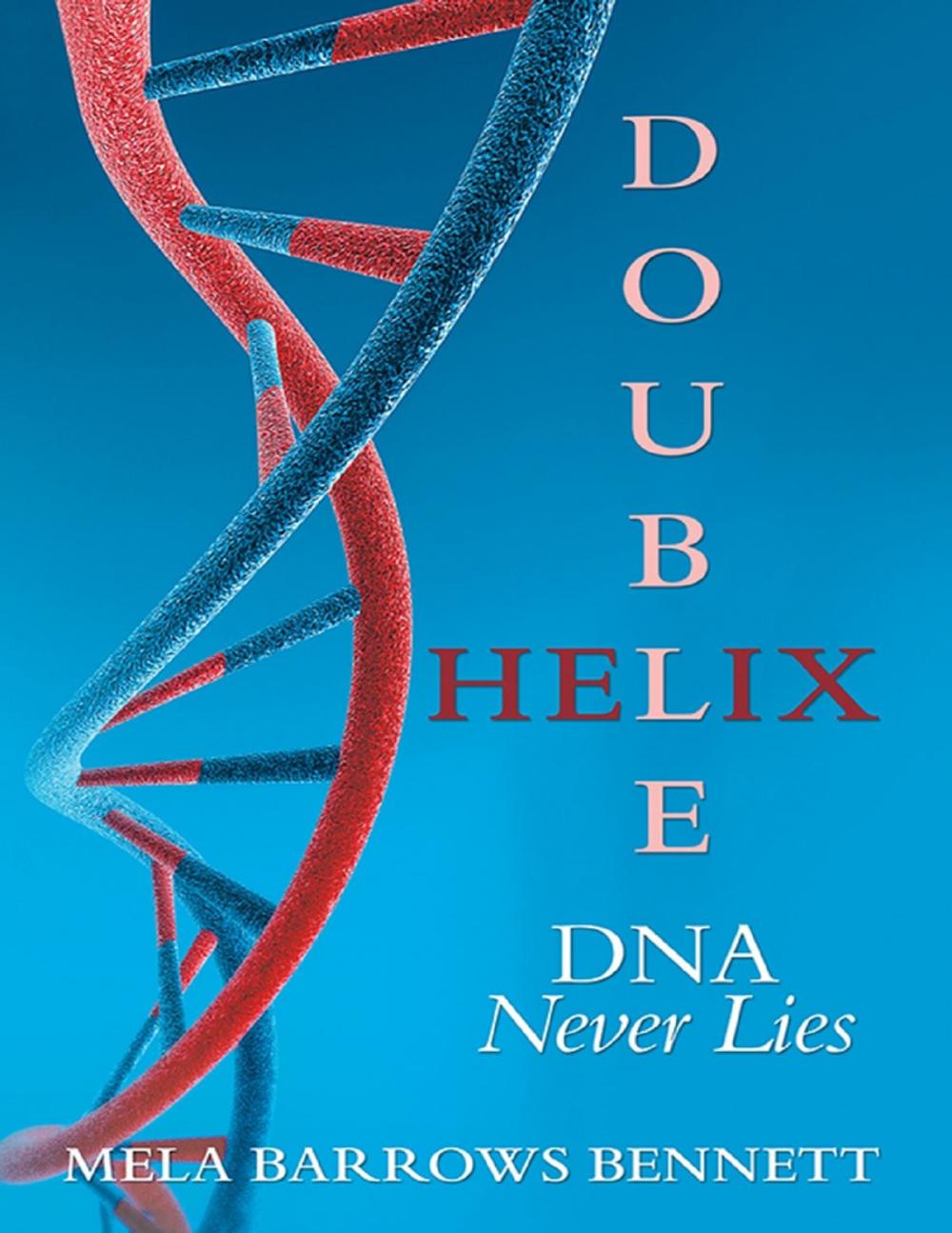 Big bigCover of Double Helix: DNA Never Lies