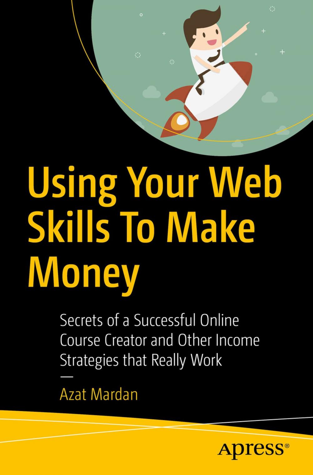 Big bigCover of Using Your Web Skills To Make Money