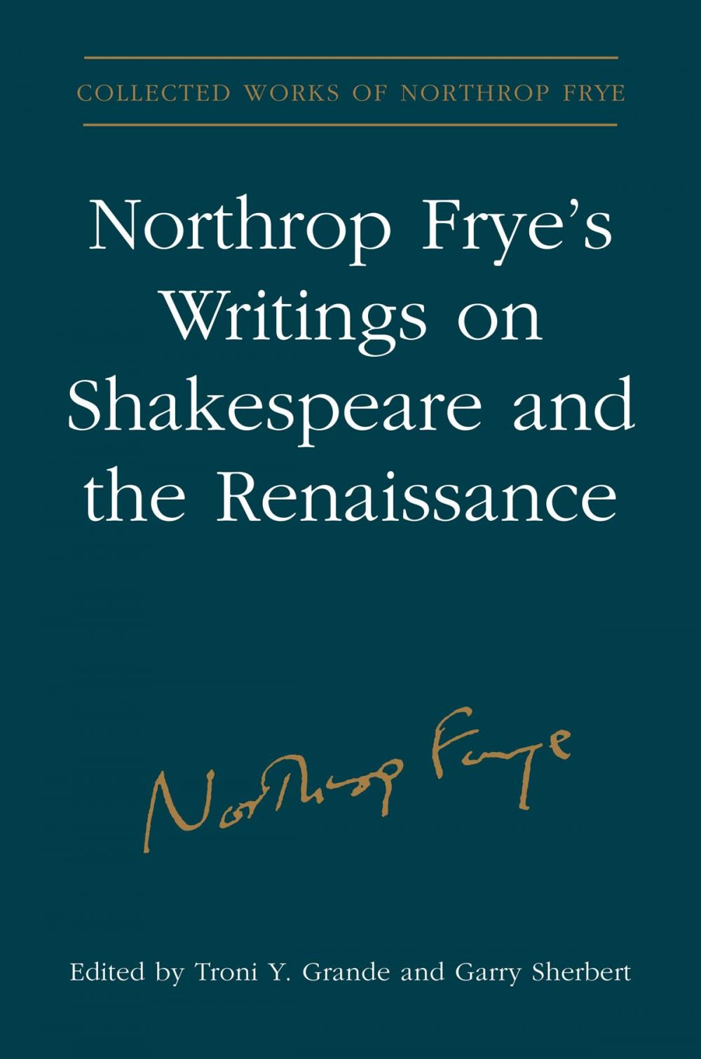 Big bigCover of Northrop Frye's Writings on Shakespeare and the Renaissance